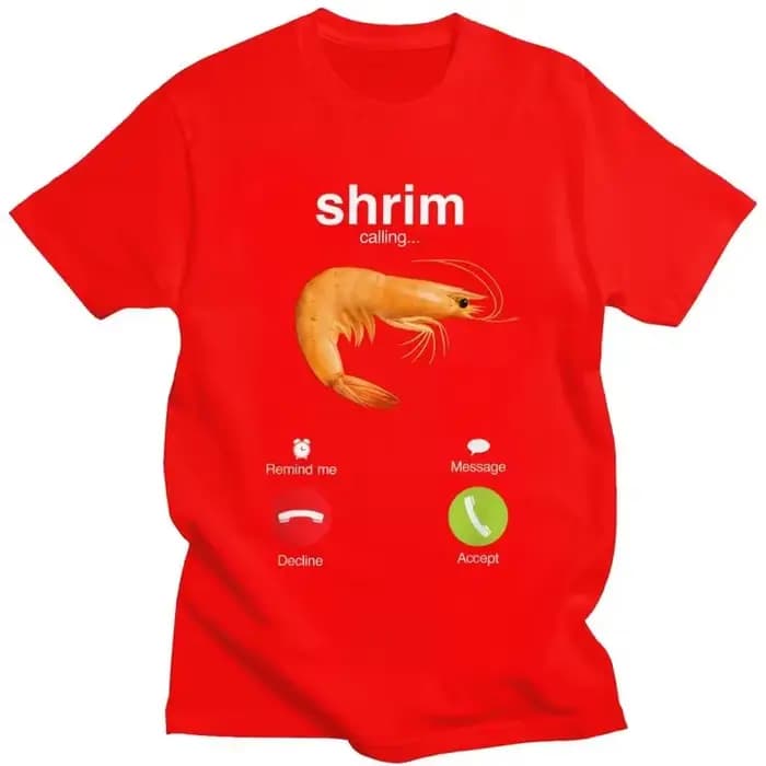 Shrim appelle T-shirt à manches courtes drôle crevette Meme T-shirt haut pour mari petit ami coupe ajustée vêtements esthétiques